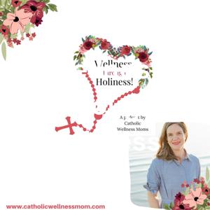 Wellness through Holiness