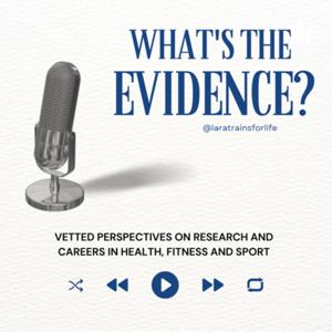 What’s the Evidence?