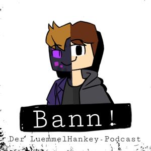 Bann! - Der LuemmelHankey Podcast