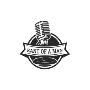 Rant Of A Man