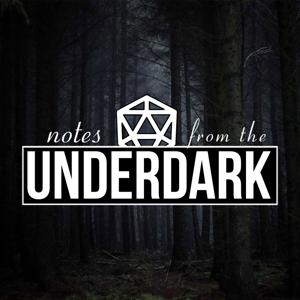 Notes from the Underdark