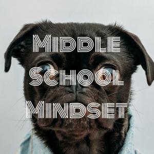 Middle School Mindset