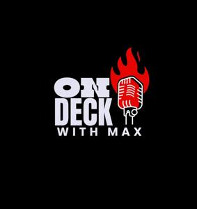 On Deck With Max