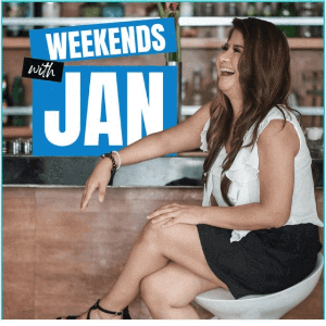 Weekends with Jan