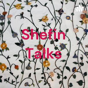 Shefin Talks