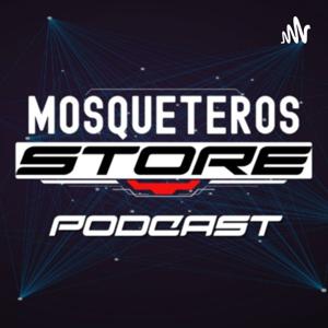 Mosqueteros Store Podcast