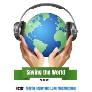 Saving the World Podcast