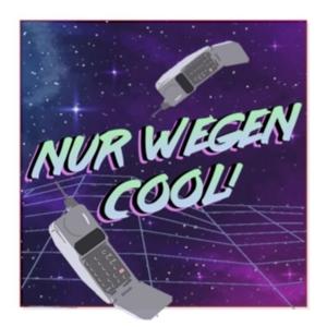 Nur wegen cool