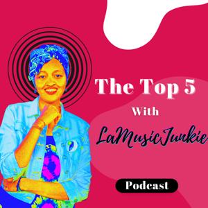 The Top 5 with LaMusicJunkie