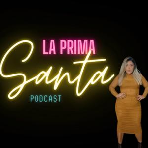 La Prima Santa Podcast