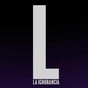 La Ignorancia