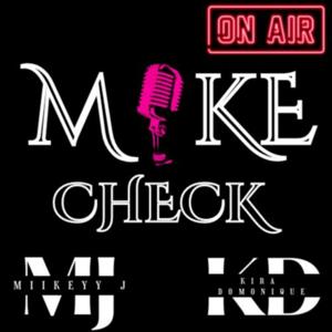 Mike Check Podcast