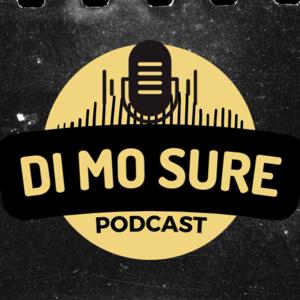 DI MO SURE PODCAST