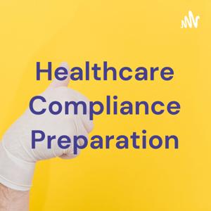 Healthcare Compliance Preparation
