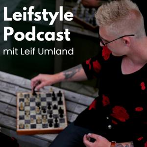 Leifstyle Podcast - mit Leif Umland