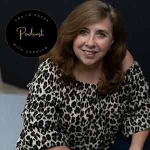 You In Focus with Carolyn Marcos