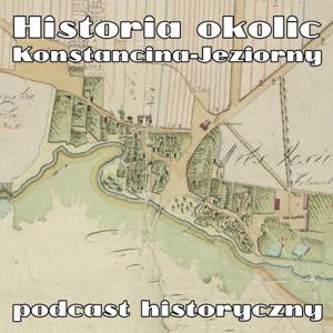 Archiwa Podcast Historia okolic - Okolice Konstancina