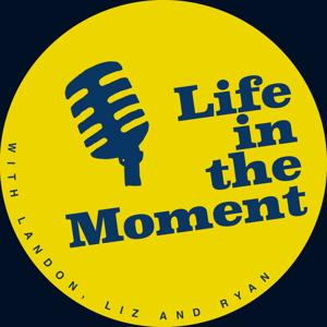 Life in the Moment