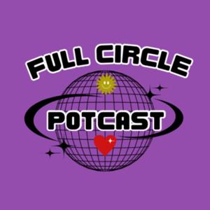 Full Circle Potcast