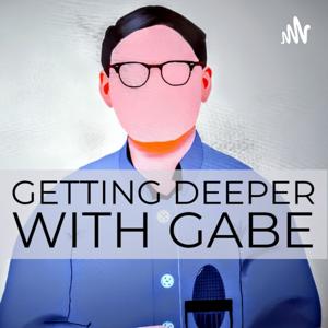 getting deeper with gabe
