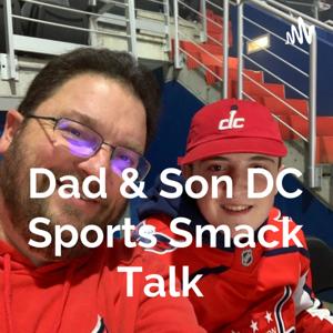 Dad & Son DC Sports Smack Talk
