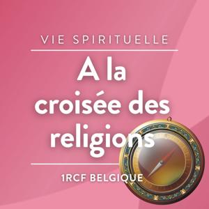 A la croisée des religions