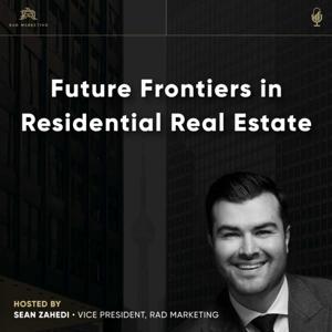 Future Frontiers in Residential Real Estate