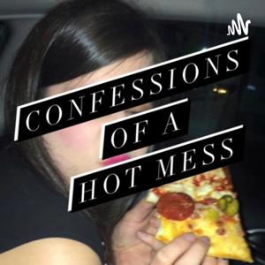 Confessions of a Hot Mess