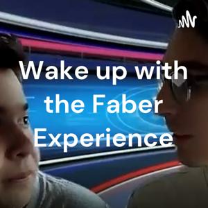 Wake up with the Faber Experience