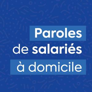 Paroles de salariés à domicile