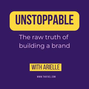 Unstoppable: The Raw Truth of Building a Brand