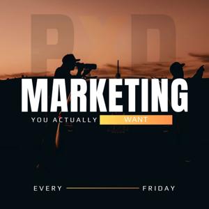 Marketing You Actually Want
