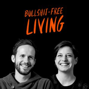 BULLSH*T-FREE LIVING