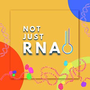 Not Just RNA!