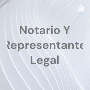 Notario Y Representante Legal