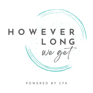 However Long We Get