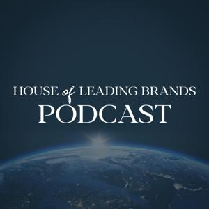 House of Leading Brands Podcast
