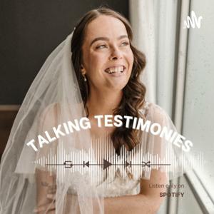 Talking Testimonies