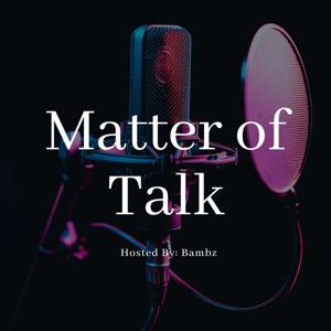 Matter of Talk