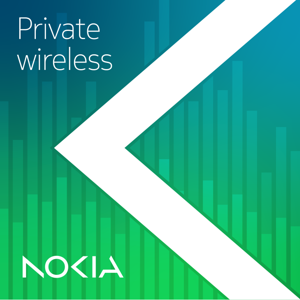 Nokia Private Wireless Podcast