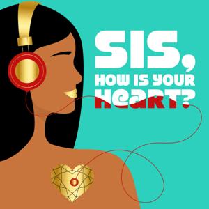 Sis, How Is Your Heart?