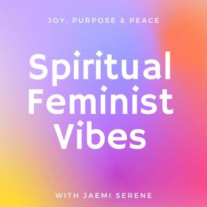Spiritual Feminist Vibes