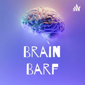 Brain Barf