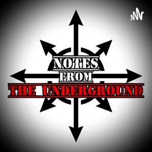 Notes from the Underground