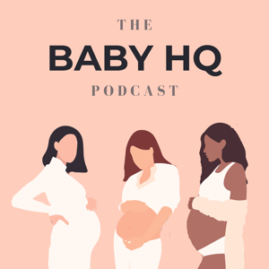 The Baby HQ Podcast
