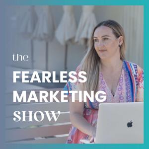 The Fearless Marketing Show