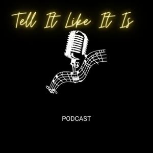 Tell It Like It IS S1 E1