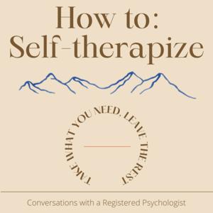 How to: Self-therapize