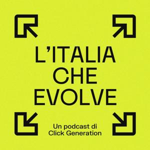 L'Italia Che Evolve - Click Generation