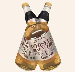 Chasing  Whiskey Down The Rabbit Hole
